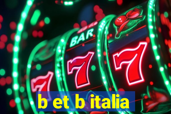 b et b italia