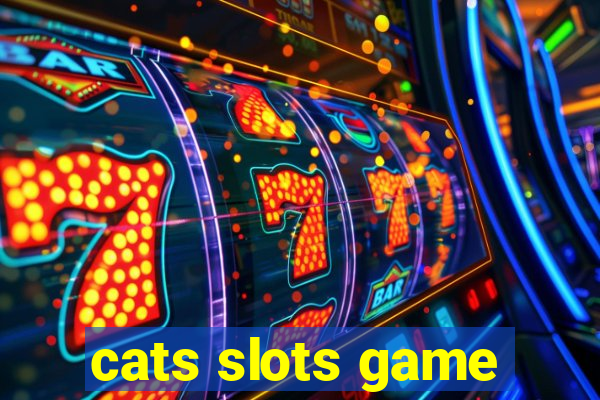 cats slots game