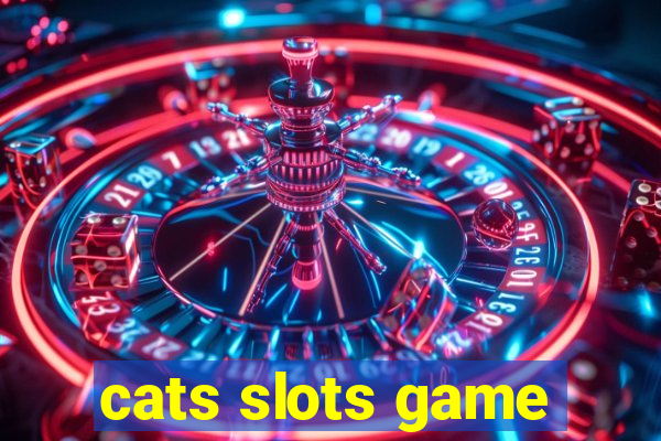 cats slots game