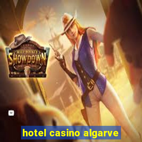 hotel casino algarve