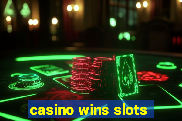 casino wins slots