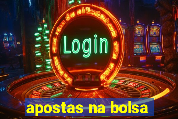 apostas na bolsa