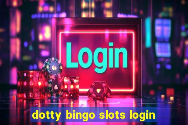 dotty bingo slots login