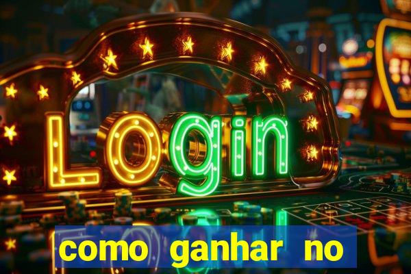 como ganhar no casino online