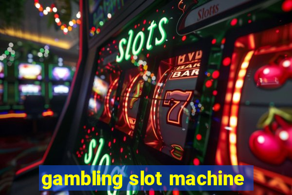 gambling slot machine