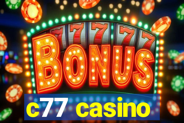 c77 casino