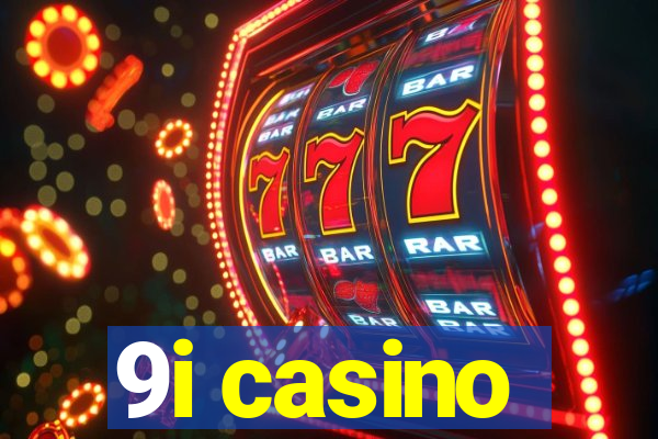 9i casino