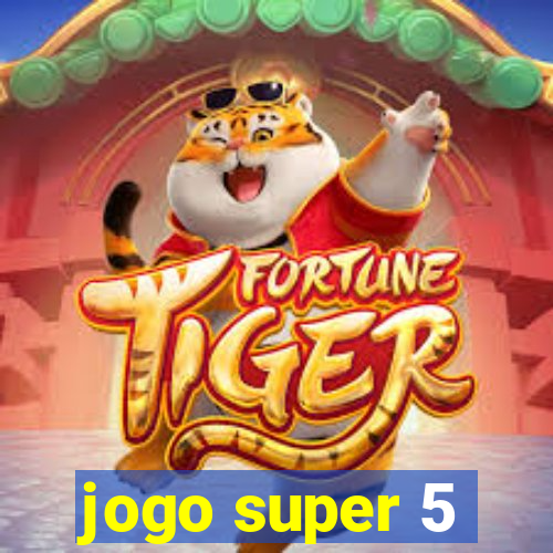 jogo super 5