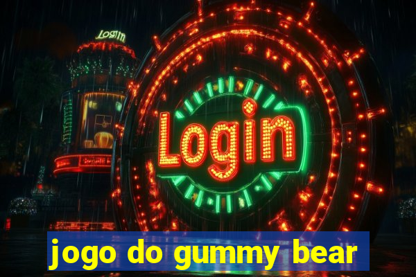 jogo do gummy bear