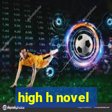 high h novel