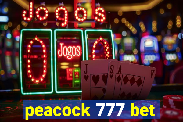 peacock 777 bet