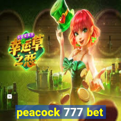 peacock 777 bet