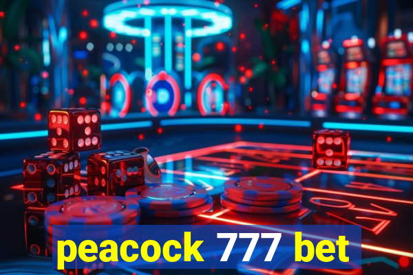 peacock 777 bet