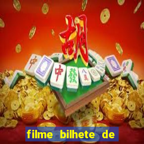 filme bilhete de loteria completo dublado