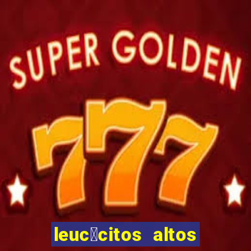 leuc贸citos altos na gravidez