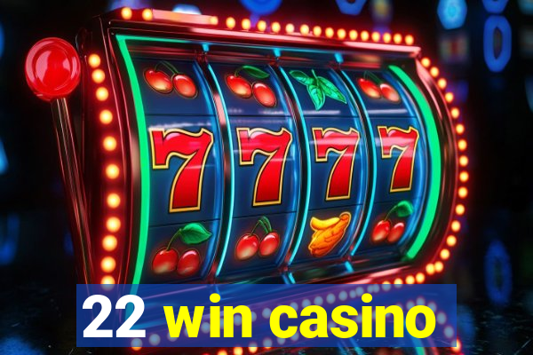 22 win casino