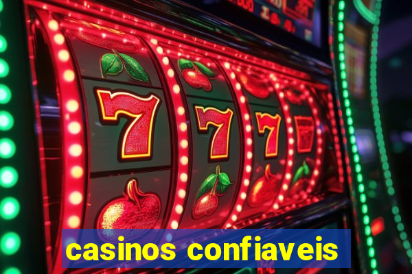 casinos confiaveis