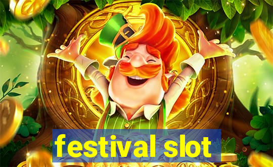 festival slot