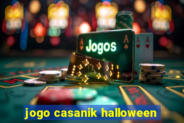 jogo casanik halloween