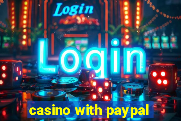 casino with paypal