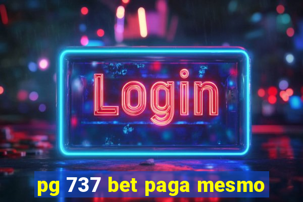 pg 737 bet paga mesmo