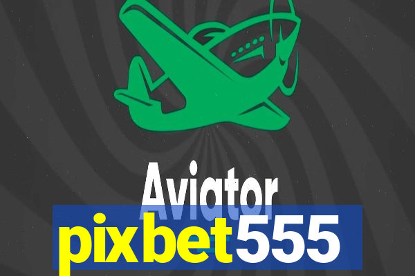 pixbet555