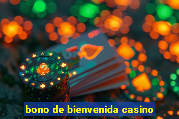 bono de bienvenida casino