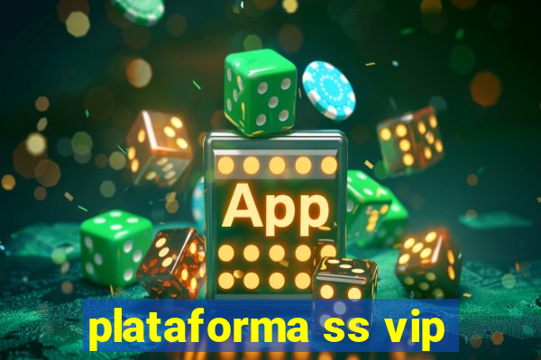 plataforma ss vip