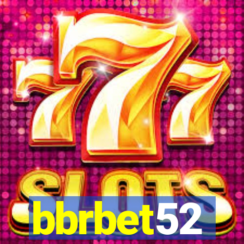 bbrbet52