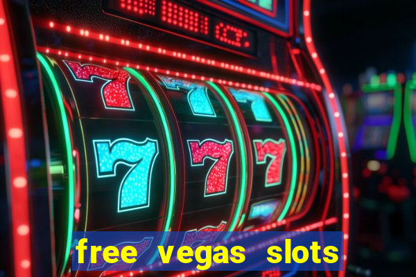 free vegas slots to play