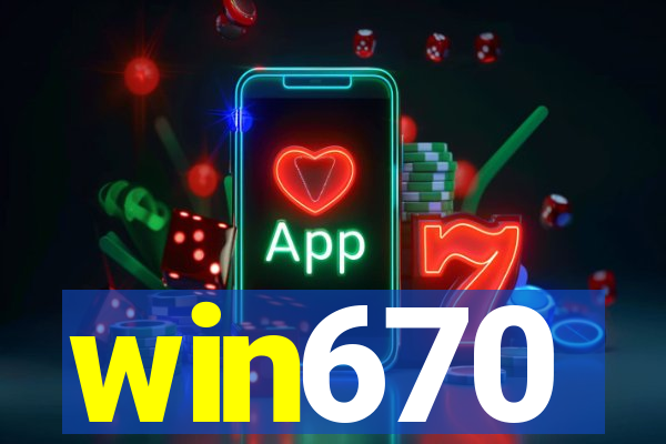 win670