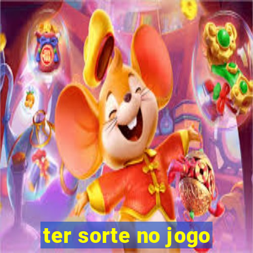 ter sorte no jogo