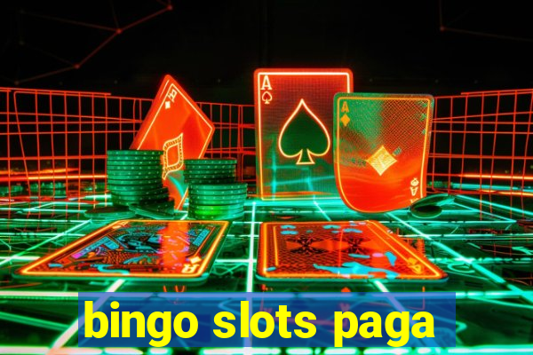 bingo slots paga