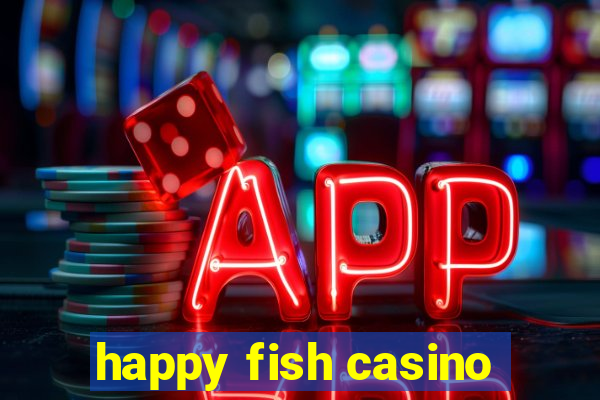 happy fish casino