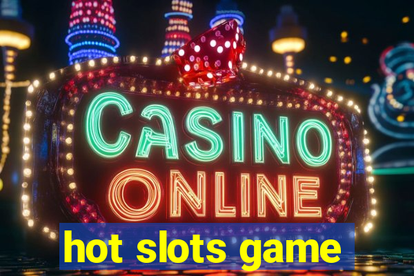 hot slots game