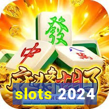 slots 2024