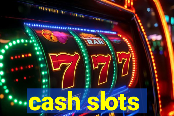 cash slots