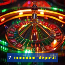 2 minimum deposit casino nz