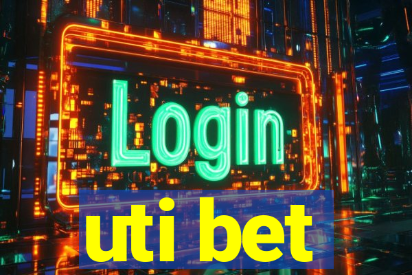 uti bet