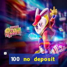 100 no deposit bonus casino 2021