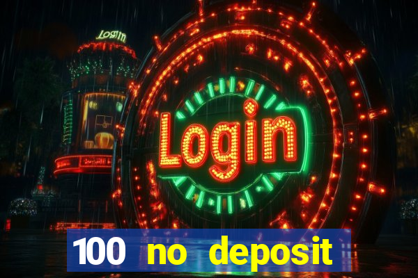 100 no deposit bonus casino 2021