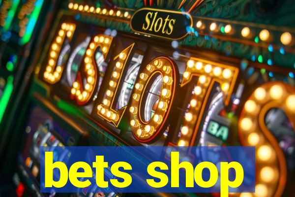 bets shop