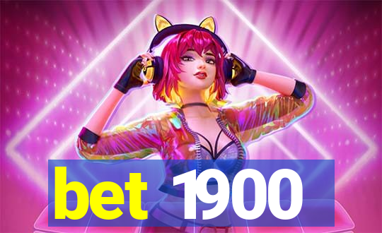 bet 1900