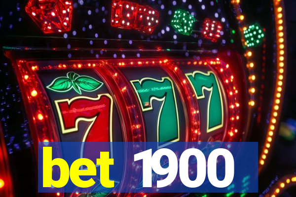 bet 1900