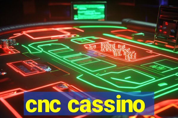 cnc cassino