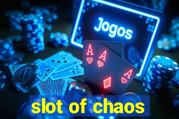 slot of chaos