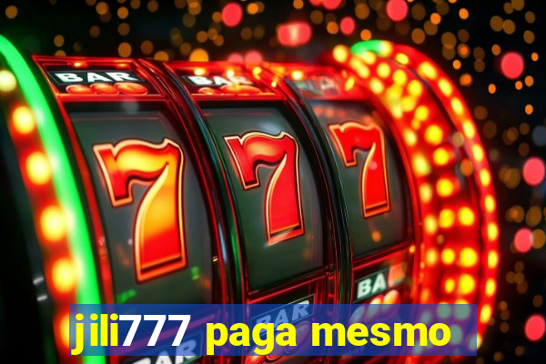 jili777 paga mesmo