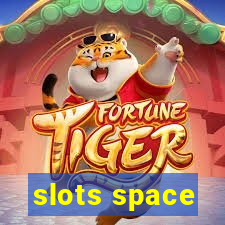 slots space