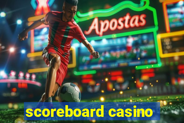 scoreboard casino