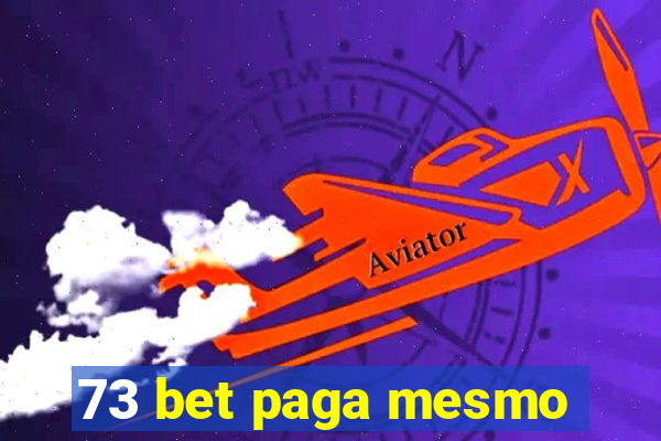 73 bet paga mesmo